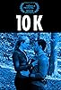 Primary photo for 10 K Primary photo for 10 K