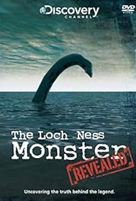 Primary photo for The Loch Ness Monster Revealed Primary photo for The Loch Ness Monster Revealed