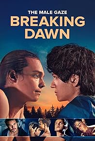 Primary photo for The Male Gaze: Breaking Dawn