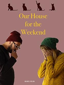 Poster of Our House For The Weekend