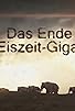 Primary photo for Das Ende der Eiszeit-Giganten Primary photo for Das Ende der Eiszeit-Giganten