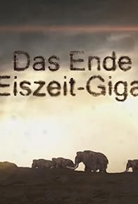 Primary photo for Das Ende der Eiszeit-Giganten Primary photo for Das Ende der Eiszeit-Giganten