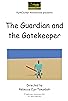 Primary photo for The Guardian and the Gatekeeper