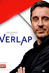 Primary photo for Gary Neville's the Overlap Primary photo for Gary Neville's the Overlap
