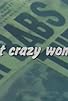 Primary photo for 'That crazy woman'