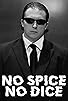 Primary photo for No Spice, No Dice