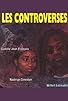 Primary photo for Les controverses