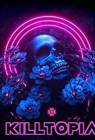 Primary photo for Killtopia