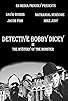 Primary photo for Detective Bobby Dicey
