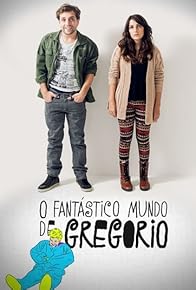 Primary photo for O Fantástico Mundo de Gregorio Primary photo for O Fantástico Mundo de Gregorio