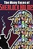 Primary photo for The Many Faces of Sherlock Holmes
