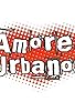 Primary photo for Amores urbanos Primary photo for Amores urbanos