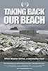 Primary photo for Taking Back Our Beach Primary photo for Taking Back Our Beach