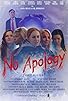 Primary photo for No Apology Primary photo for No Apology