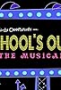 Primary photo for School's Out! The Musical