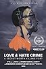 Primary photo for Love and Hate Crime Primary photo for Love and Hate Crime