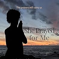 Primary photo for She Prayed for Me