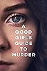 Primary photo for A Good Girl's Guide to Murder