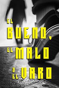 Primary photo for El Bueno el Malo y el Varo