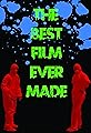 The Best Film Ever Made...'s primary photo