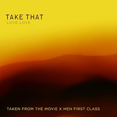 Primary photo for Take That: Love Love Primary photo for Take That: Love Love