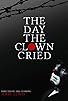 Primary photo for The Day the Clown Cried