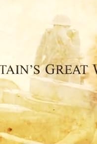 Primary photo for Britain's Great War Primary photo for Britain's Great War