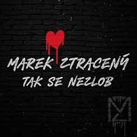Primary photo for Marek Ztracený: Tak se nezlob