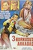 Primary photo for Üç korkusuz arkadas