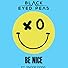Primary photo for The Black Eyed Peas Feat. Snoop Dogg: Be Nice Primary photo for The Black Eyed Peas Feat. Snoop Dogg: Be Nice