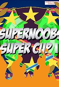 Primary photo for Super Noob Super Cup Redux Primary photo for Super Noob Super Cup Redux