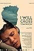 Primary photo for I Will Cross Tomorrow Primary photo for I Will Cross Tomorrow