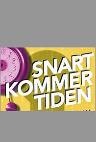 Primary photo for Snart kommer tiden
