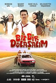 Primary photo for Biz Bir Dolasalim Primary photo for Biz Bir Dolasalim