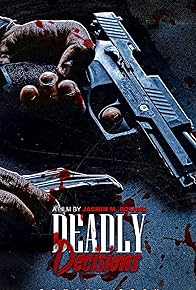 Primary photo for Deadly Decisions: The Movie Primary photo for Deadly Decisions: The Movie