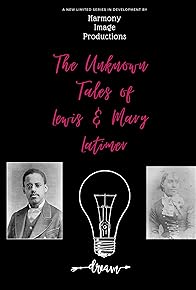 Primary photo for The Unknown Tales of Lewis & Mary Latimer