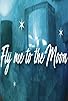 Primary photo for Fly Me to the Moon