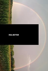 Primary photo for Fail Better