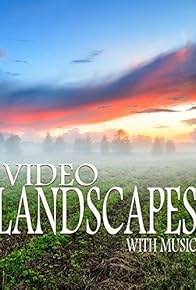Primary photo for Video Landscapes: With Music