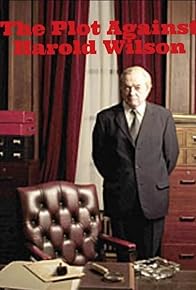 Primary photo for The Plot Against Harold Wilson Primary photo for The Plot Against Harold Wilson