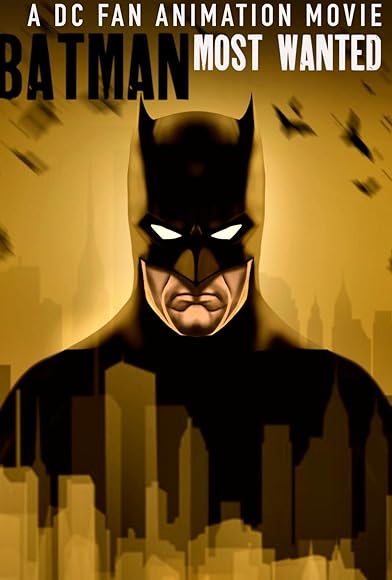 Primary photo for Batman: Most Wanted Primary photo for Batman: Most Wanted