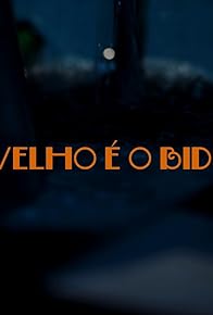 Primary photo for Velho é o Bidé