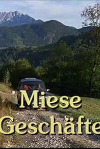 Primary photo for Miese Geschäfte Primary photo for Miese Geschäfte