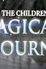 Primary photo for The Chronicles of Narnia: The Children's Magical Journey Primary photo for The Chronicles of Narnia: The Children's Magical Journey