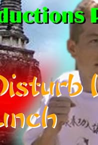 Primary photo for Don't Disturb My Lunch