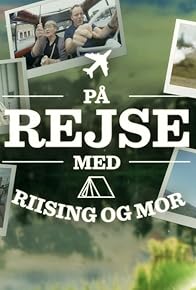 Primary photo for På rejse med Riising og mor