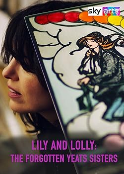 Poster of Lily & Lolly: The Forgotten Yeats Sisters