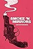 Primary photo for Smoke 'N Mirrors Primary photo for Smoke 'N Mirrors