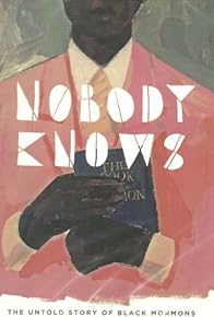 Primary photo for Nobody Knows: The Untold Story of Black Mormons