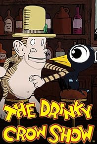 Primary photo for The Drinky Crow Show Primary photo for The Drinky Crow Show